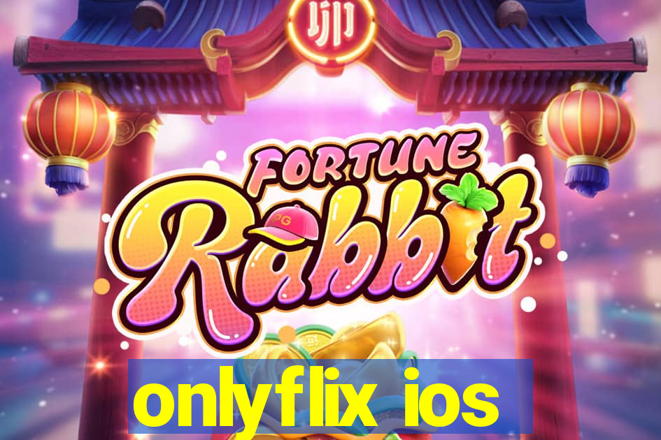 onlyflix ios