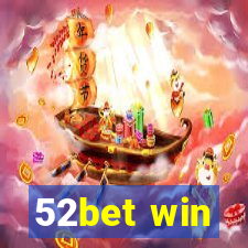 52bet win