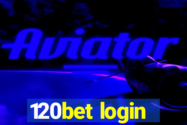 120bet login