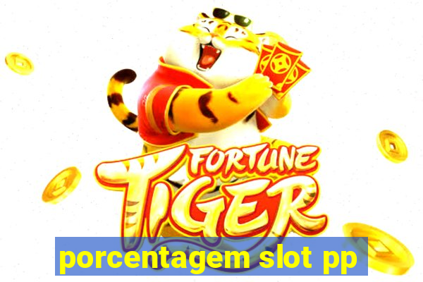 porcentagem slot pp