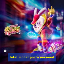 fatal model porto nacional