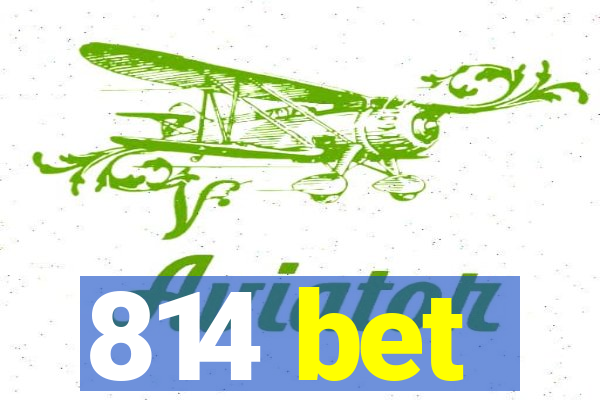 814 bet