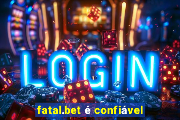 fatal.bet é confiável