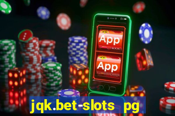 jqk.bet-slots pg online games