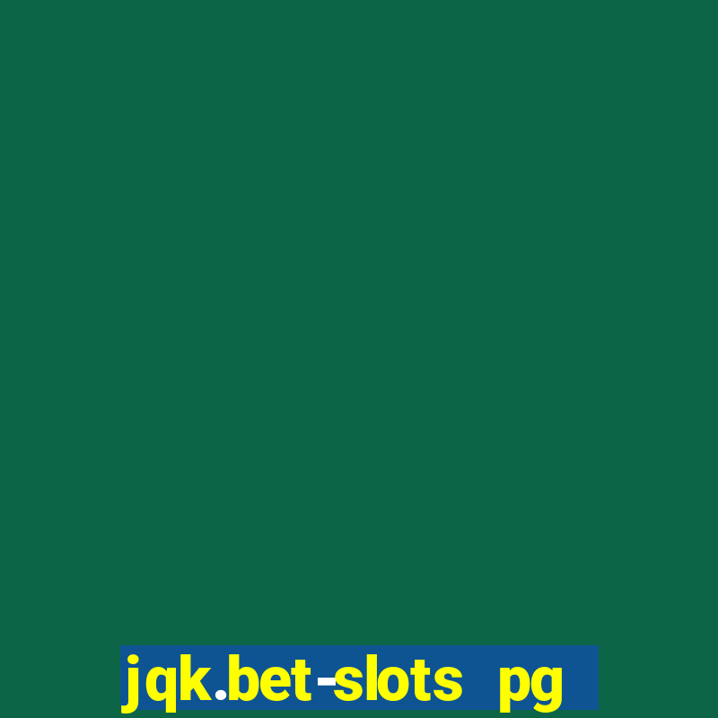 jqk.bet-slots pg online games