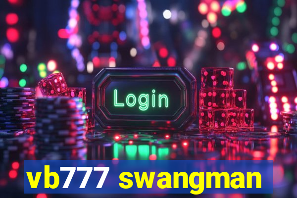 vb777 swangman