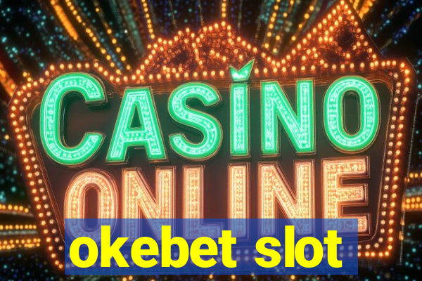 okebet slot