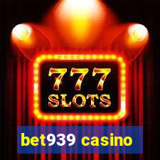 bet939 casino