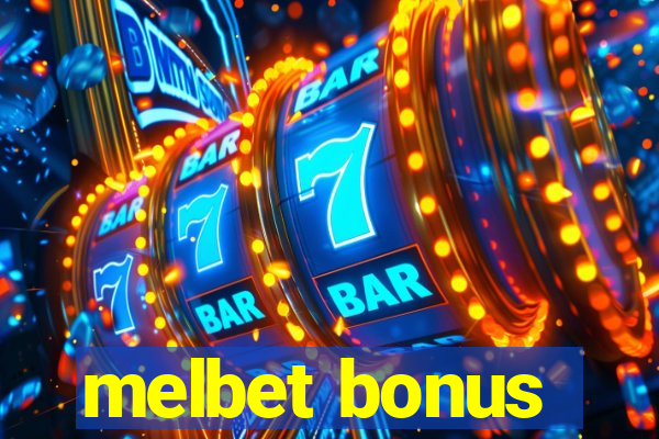 melbet bonus