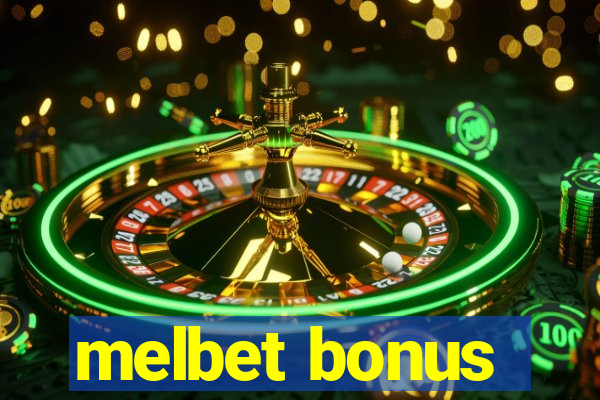 melbet bonus