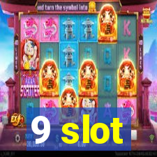 9 slot