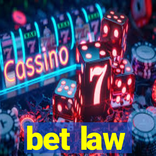 bet law