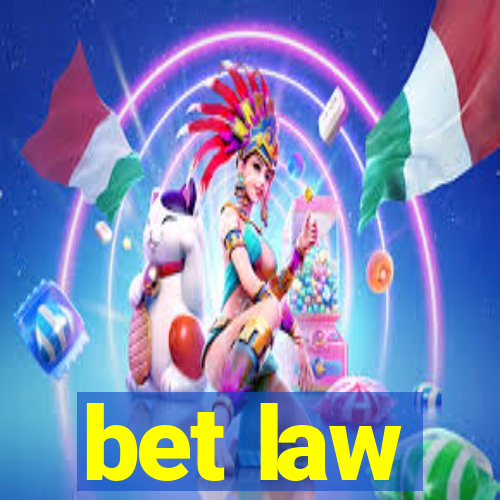 bet law