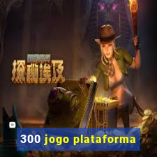 300 jogo plataforma