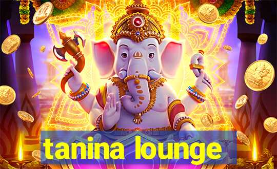 tanina lounge