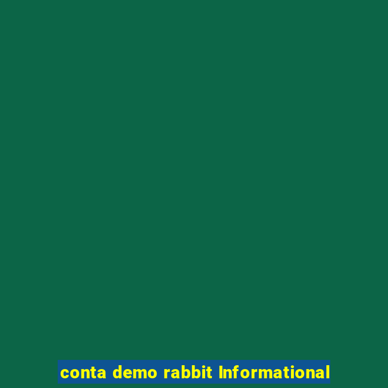 conta demo rabbit Informational