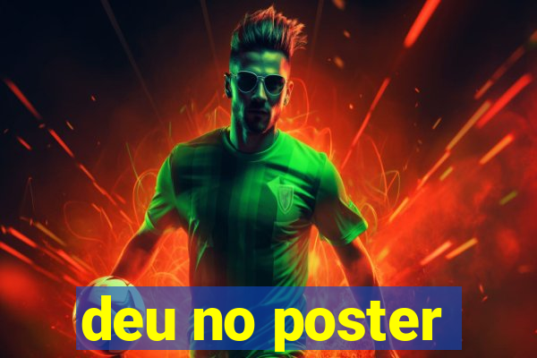 deu no poster