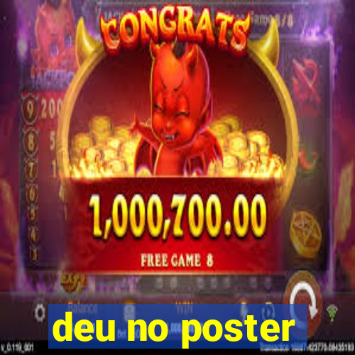 deu no poster