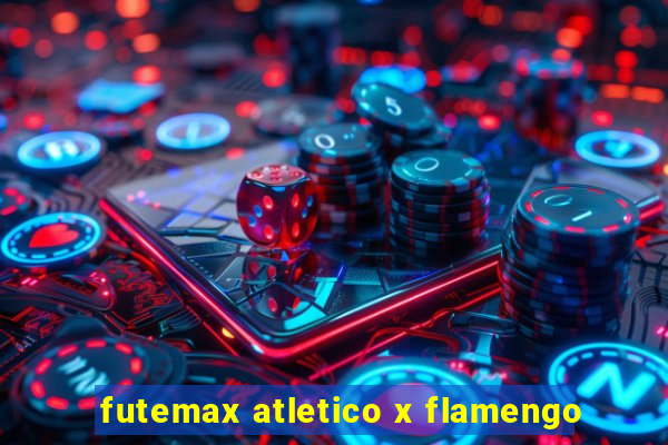 futemax atletico x flamengo