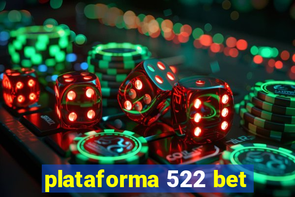 plataforma 522 bet