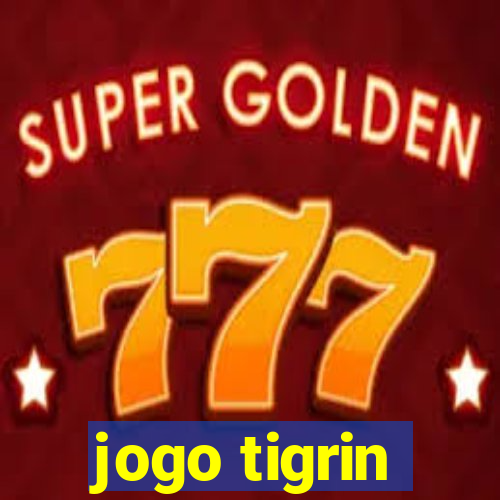 jogo tigrin