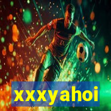 xxxyahoi