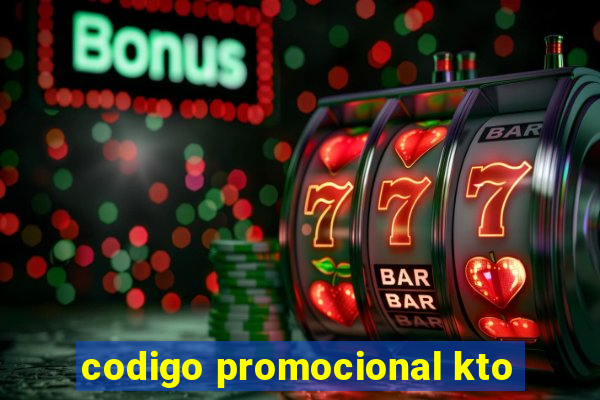 codigo promocional kto