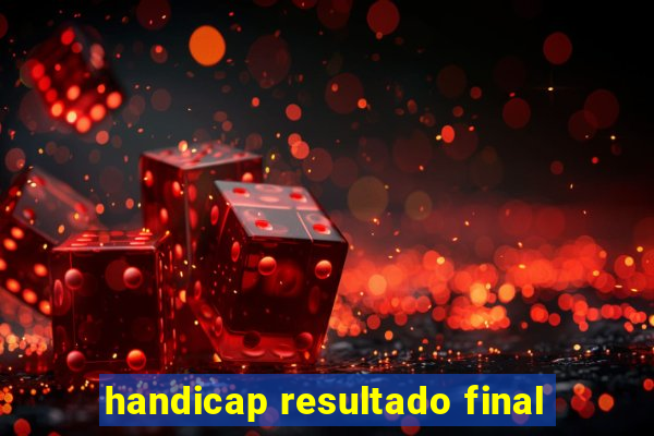 handicap resultado final