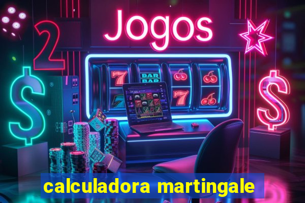 calculadora martingale