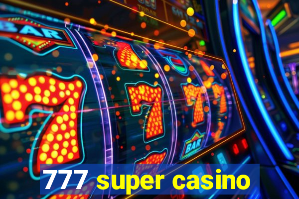 777 super casino