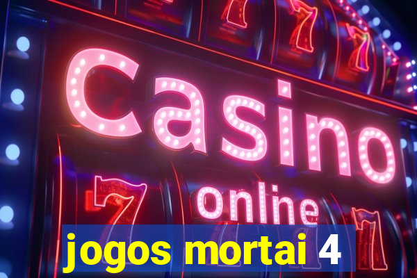 jogos mortai 4