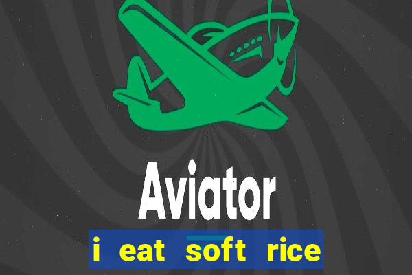 i eat soft rice in another world pt br