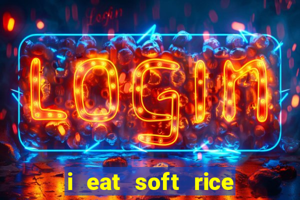 i eat soft rice in another world pt br