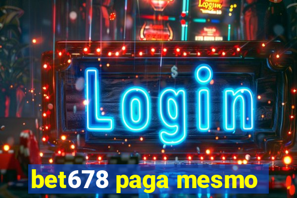 bet678 paga mesmo