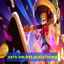 zero um bet plataforma