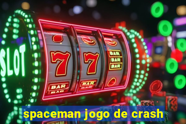 spaceman jogo de crash