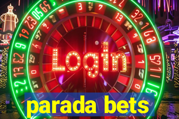 parada bets