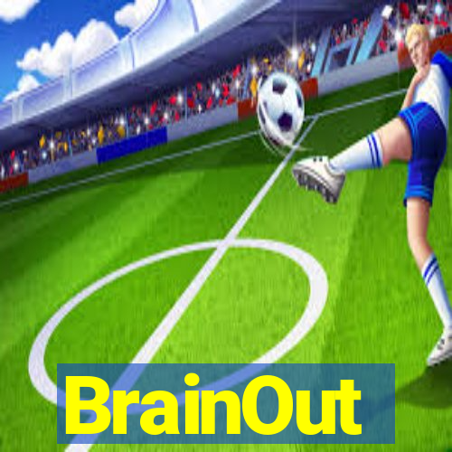 BrainOut