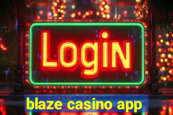 blaze casino app