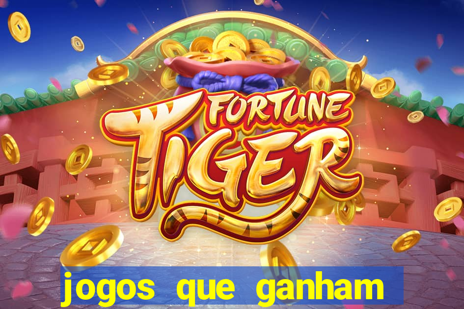 jogos que ganham dinheiro de verdade sem depositar