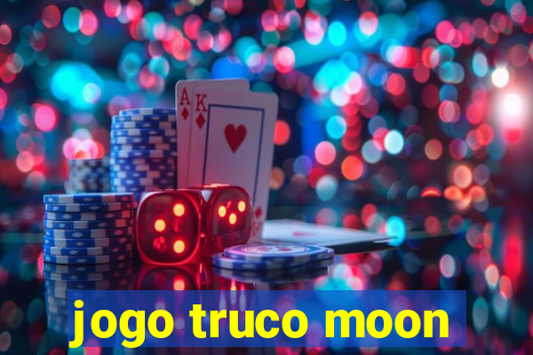 jogo truco moon