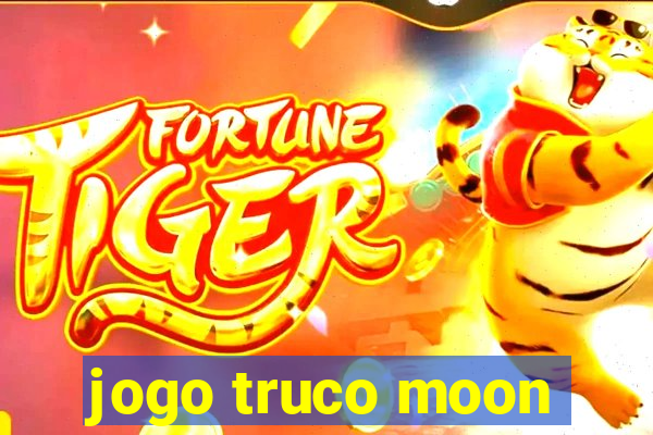 jogo truco moon