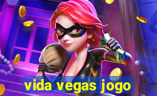 vida vegas jogo