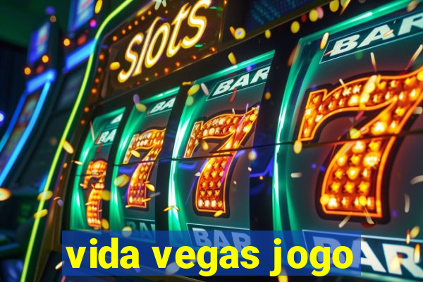 vida vegas jogo