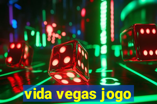 vida vegas jogo