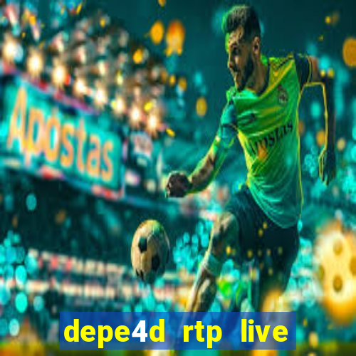 depe4d rtp live slot online