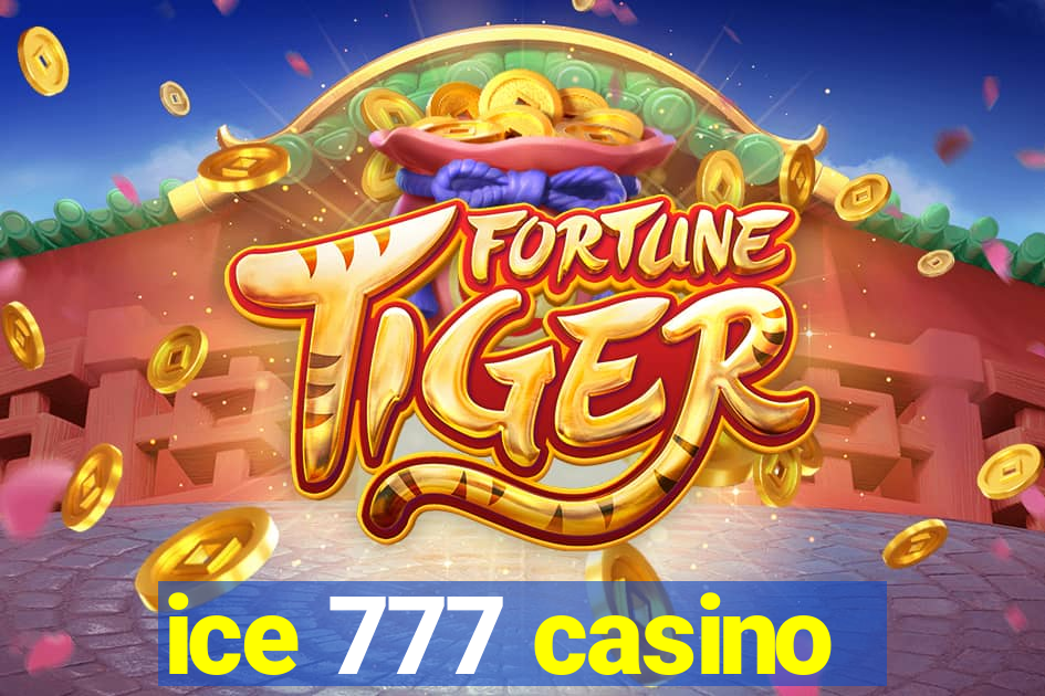 ice 777 casino