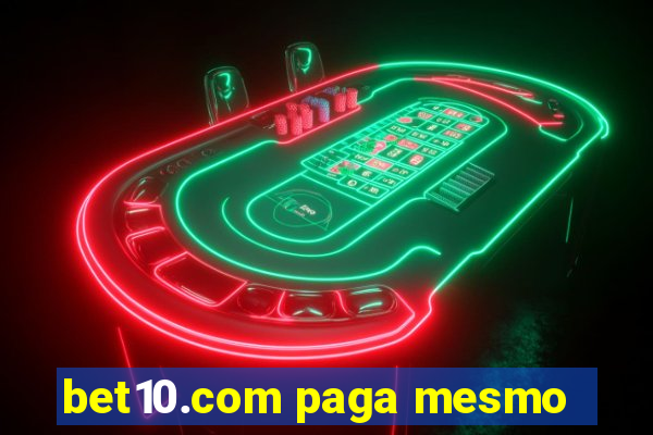 bet10.com paga mesmo