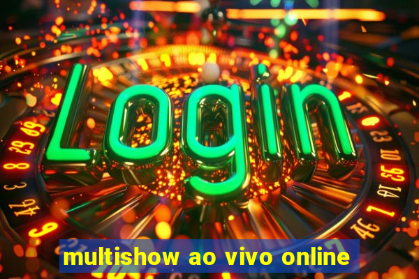 multishow ao vivo online