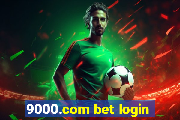 9000.com bet login